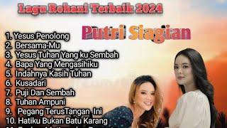 Lagu Rohani Terbaik Putri Siagian 2024(@martinushadi-bh7pn