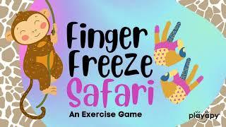 FINGER FREEZE SAFARI | A Fine Motor Exercise Game | Finger Gym | Hand Warm-ups | Brain Break