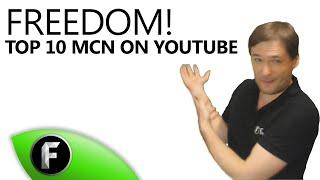  Top 10 YouTube MCN - Freedom!