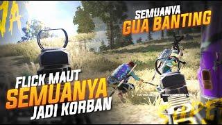 FLICK MAUT MEMAKAN KORBAN !! GAK MUSUH GAK TEMEN 1 TEAM SEMUA NYA GUA BANTING !! #pubg