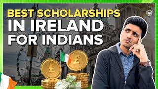 Scholarship in Ireland for Indians | Ireland Scholarships for International Students | Study Ireland