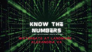 Know the Numbers- Condos for sale in Alexandria VA - The Watergate at Landmark