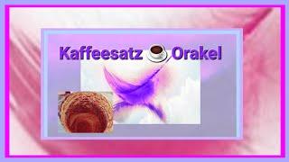 Kaffeesatz ️ Orakel höre mal rein