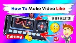 Shubh Skeleton Jaisa Video Kaise Banaye - 2022 || How To Make Video Like Shubh Skeleton 2022 ||