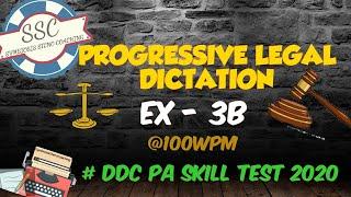 PROGRESSIVE LEGAL DICTATION EX-3 B@100WPM | LEGAL DICTATION@100WPM | DDC PA SKILL TEST 2020