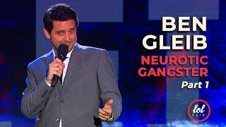 Ben Gleib: Neurotic Gangster • Part 1 • FULL SHOW | LOLflix