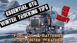 Essential OTR Winter Trucking Tips: Fuel, Oil & Batteries Done Right