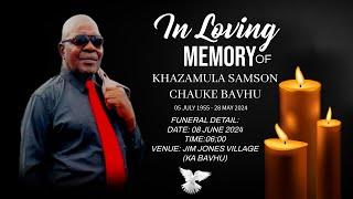 FUNERAL SERVICE OF KHAZAMULA SAMSON CHAUKE BAVHU