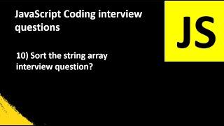 Sort the string Array Values Javascript Interview Question?