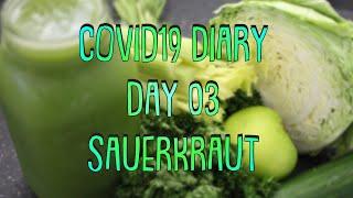 Covid19 Diary - Day 03 - How To Make Sauerkraut