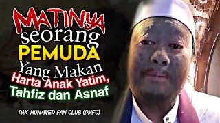 MATINYA seorang Pemuda yang makan Harta Anak Yatim, Tahfiz dan Asnaf | Pak Munawer Fan Club (PMFC)