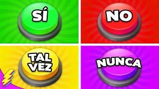 ¡Elige un BOTÓN!  SÍ, NO, TAL VEZ o NUNCA | Super Quiz