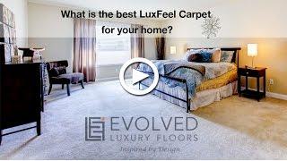 What is the best Carpet fiber for your home? LuxFeel carpets