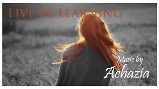 Live by learning written by Achazia