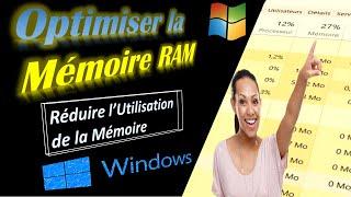 OPTIMISER LA MEMOIRE RAM  REDUIRE L'UTILISATION DE LA MEMOIRE RAM DANS WINDOWS 10/11