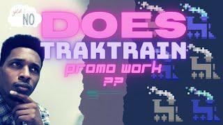 All Aboard lets look at Traktrain beat promo | Is Traktrain promo good