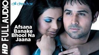 Afsana Banake Bhool Na Jana | Afsana Banake Bhool Na Jana Song | Emraan Hashmi Old Songs | Emraan H.