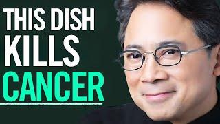 These 5 Summer Dishes Kill Cancer & Burn Fat ‎️‍ Dr.  William Li