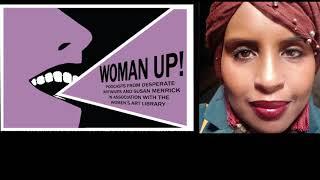 Woman Up! Podcast: Episode 2: Hibo Wardere