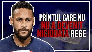 Neymar Jr. | Printul Care Nu A Devenit Rege Niciodata