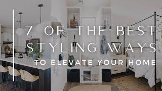 7 Of The BEST Styling Ways To ELEVATE Your Home | THELIFESTYLEDCO