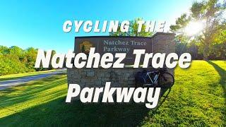 Biking and Camping the Natchez Trace Parkway - Self-Supported Cycling from Natchez to Nashville