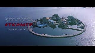 Star Factory - #TKPMTF - Clip officiel