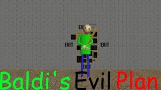 Baldi's Evil Plan (Baldi Mod)