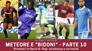 Meteore e bidoni della Serie A: parte 10, FLOP del calcio