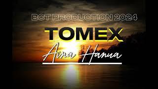 Aina Hanua - by: Tomex (Produced by Dibs) BCT PRODUCTION 2024