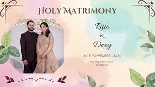 Holy Matrimony || Ritto & Dexy || Holy Magi Forane Church, Muvattupuzha