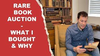 RARE BOOK AUCTION: What I bought, Why, and What I Paid.