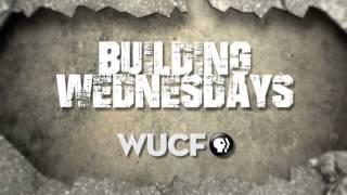 Building Wednesdays on WUCF TV!