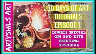 DIWALI SPECIAL OM AND DIYA PAINTING TUTORIAL 30 days of art tutorials Episode 1