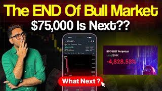 The END Of Bull Market Now | $75,000 Is Next? | Bitcoin Updates