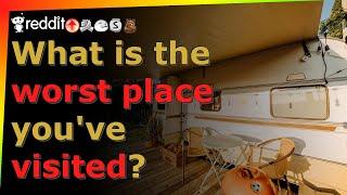 What is the worst place you've visited? - r/AskReddit - Reddit TTS without BGM