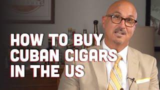 Cigar 101: How to Buy Cuban Cigars in the United States