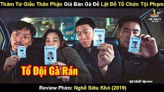 Thám Tử Giấu Thân Phận Giả Bán Gà Để Lật Đổ Tổ Chức Tội Phạm | Review Phim Phi Vụ Bá Đạo 2019