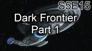 Star Trek Voyager Ruminations: S5E15 & 16 Dark Frontier