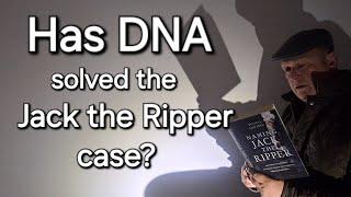 Has DNA Evidence Solved the Jack the Ripper Case?