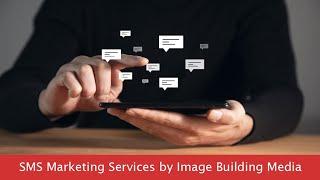 SMS Marketing Services by Image Building Media