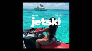 MERYL JETSKI - TI BBROS REMIX