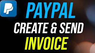 How to Create and Send an Invoice in PayPal