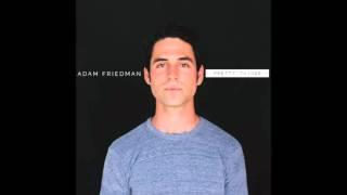 Adam Friedman - Pretty Things