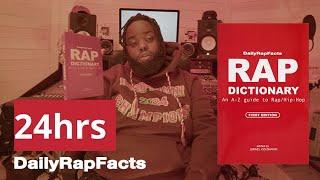 24hrs reads the Rap Dictionary