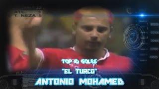 Top 10 - "El Turco" Antonio Mohamed