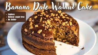 Eggless Banana Date Walnut Cake Recipe (NO SUGAR, BUTTER OR EGG) – Perfect Winter Dessert!