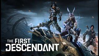 The First Descendant LAUNCH WEEK Stream #6