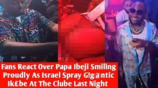 Davido Smiles Proudly As His Bøy  Israel Dmw Spray Money On G!g@ntic Ik£be At The Clube Last Night