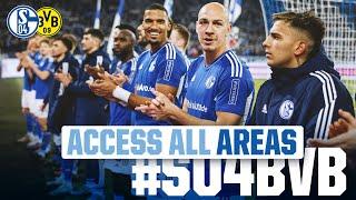 Access ALL AREAS | DERBY | FC Schalke 04 - Borussia Dortmund 2:2